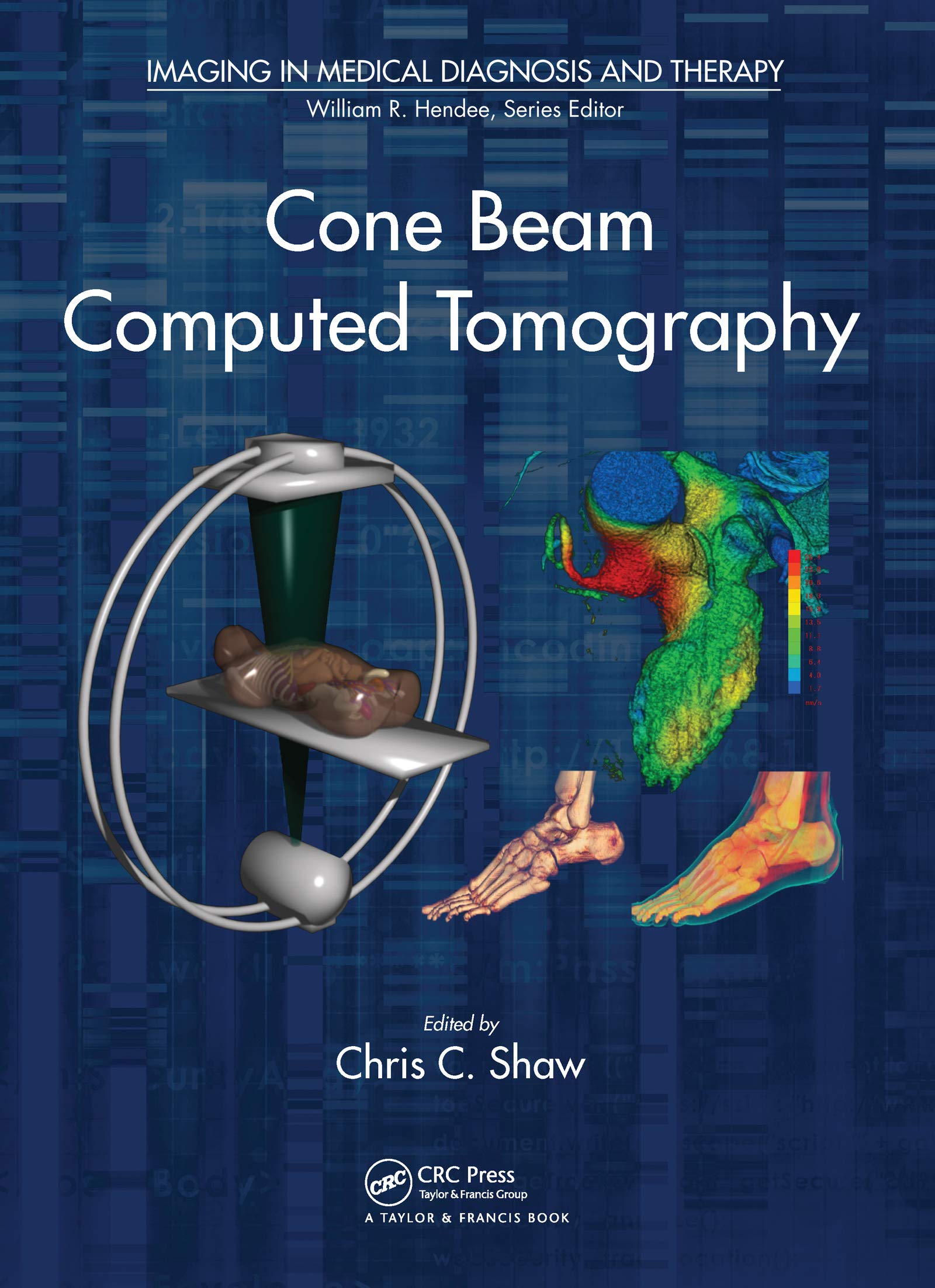 Cone Beam Computed Tomography (Imaging In Medical Diagnosis And Therapy),New