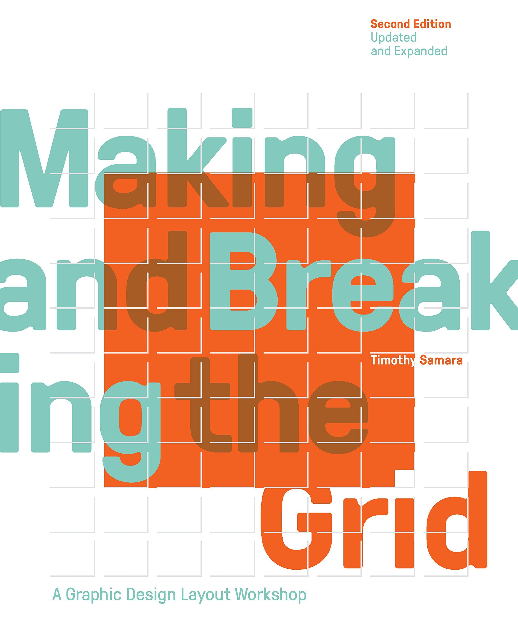 Making And Breaking The Grid, Second Edition, Updated And Expanded: A Graphic Design Layout Workshop-used