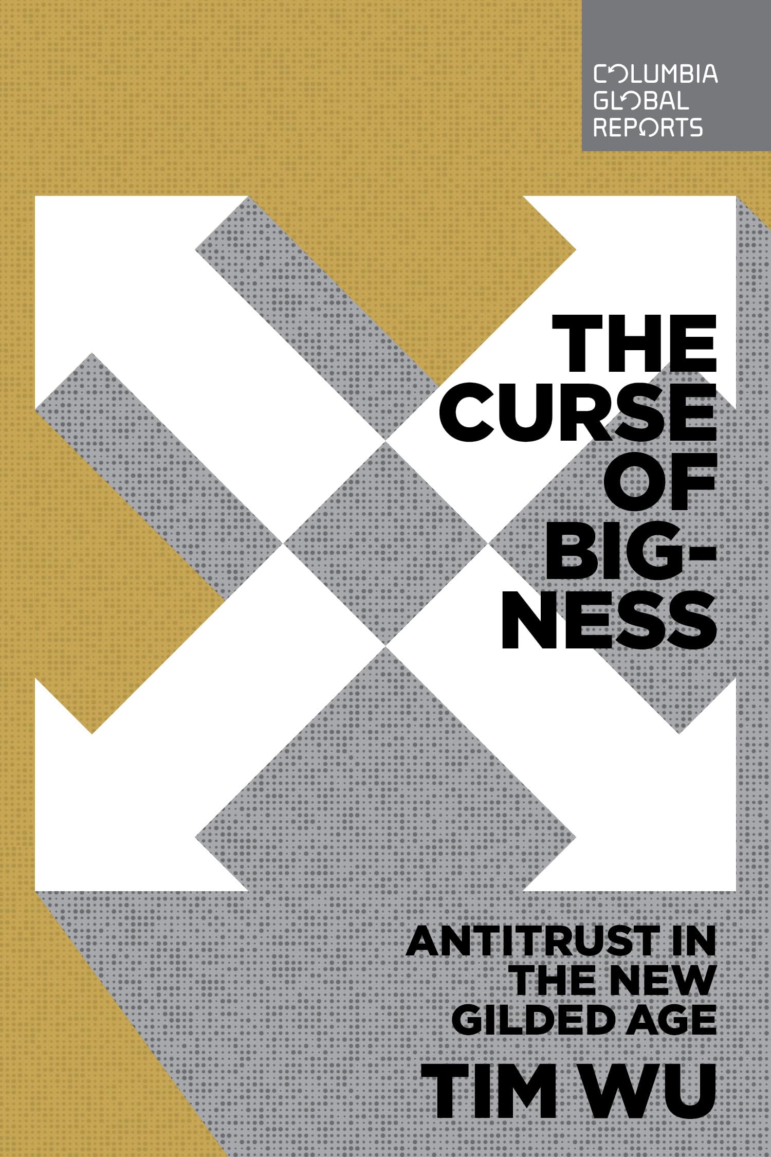 The Curse Of Bigness: Antitrust In The New Gilded Age-used