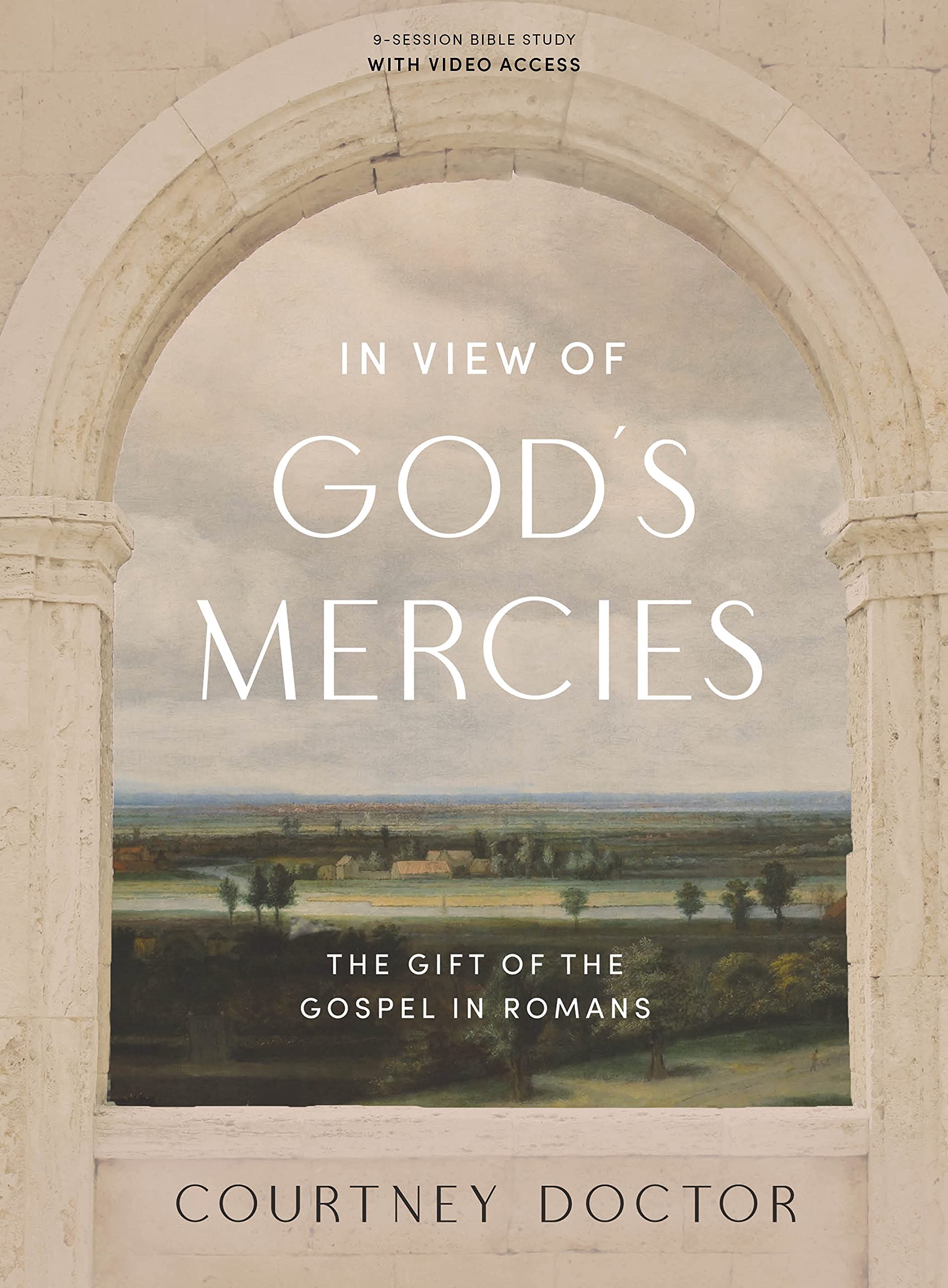 In View of Gods Mercies - Bible Study Book with Video Access: The Gift of the Gospel in Romans-New