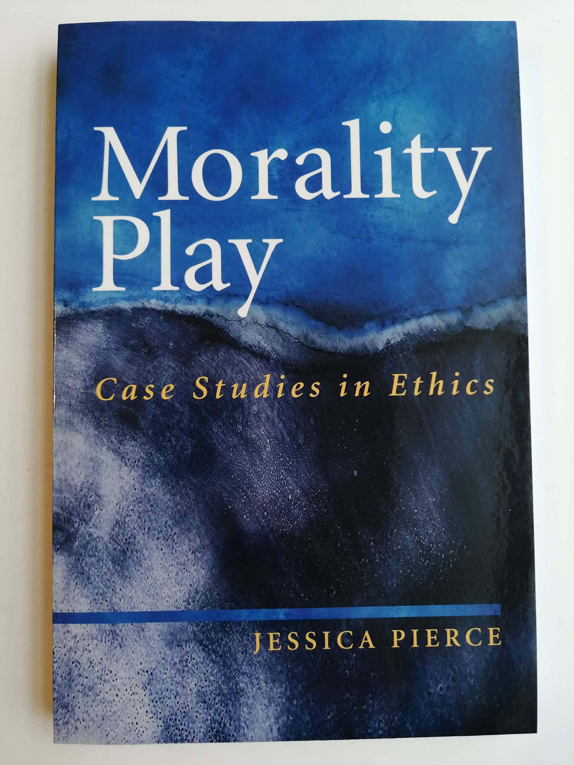 Morality Play: Case Studies In Ethics,Used