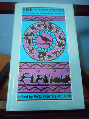 Disenchantments: An Anthology Of Modern Fairy Tale Poetry-new