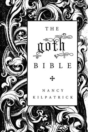 The goth Bible: A Compendium for the Darkly Inclined,Used
