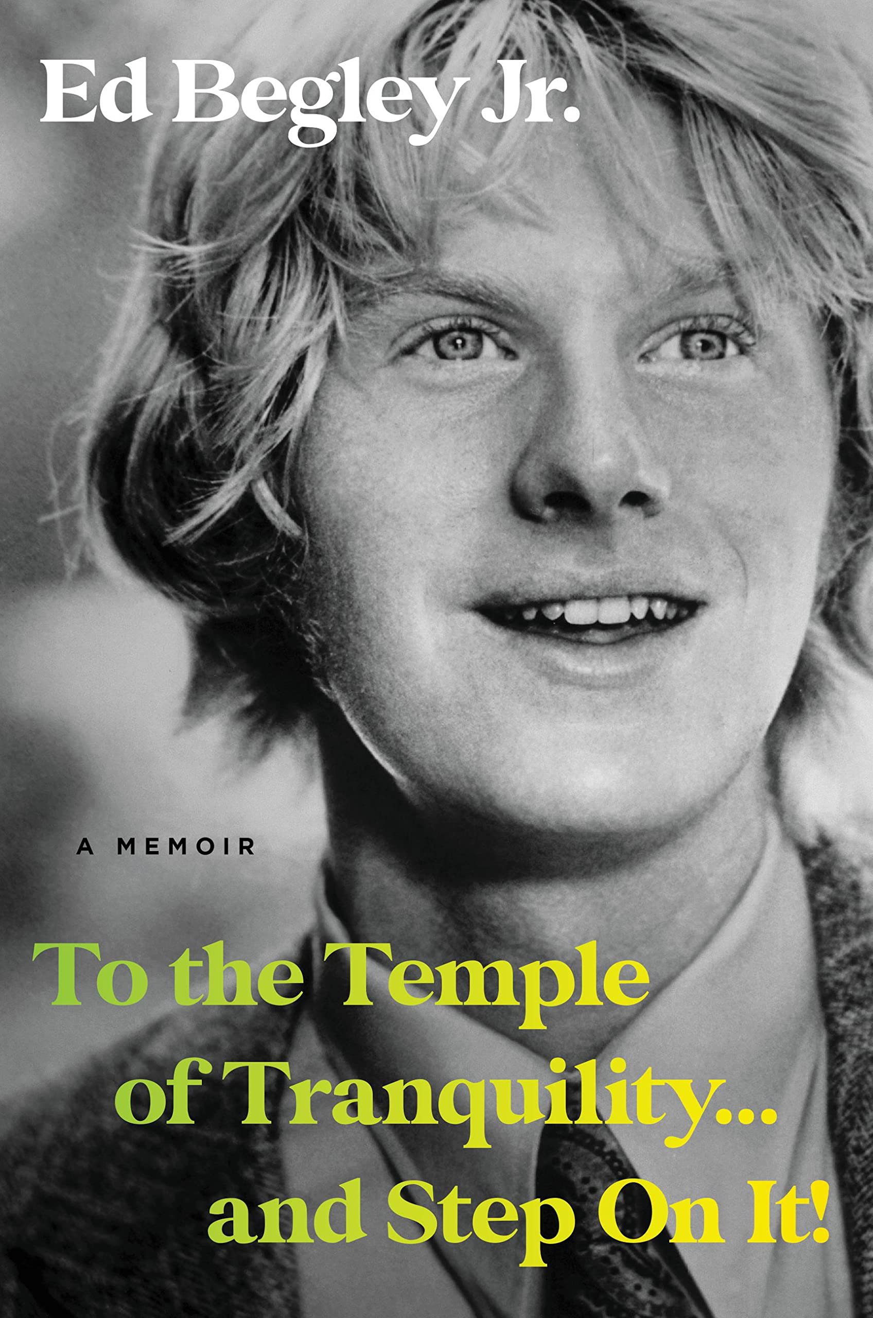 To The Temple Of Tranquility...And Step On It!: A Memoir,New