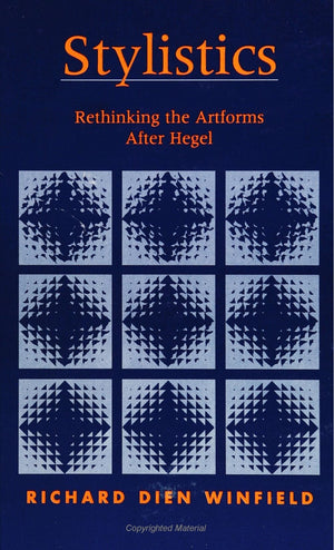 Stylistics: Rethinking the Artforms After Hegel (Suny Series in Hegelian Studies),Used