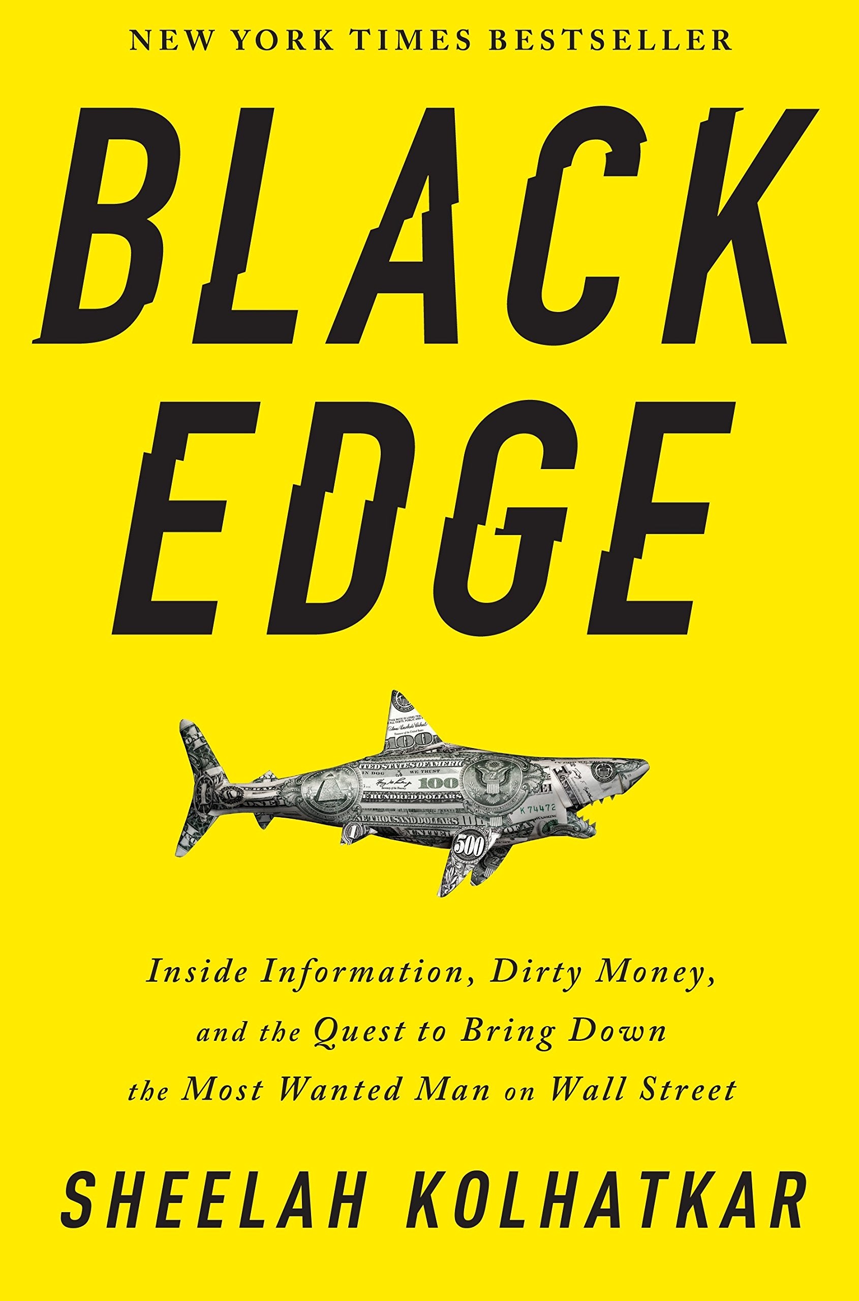 Black Edge: Inside Information, Dirty Money, and the Quest to Bring Down the Most Wanted Man on Wall Street,New