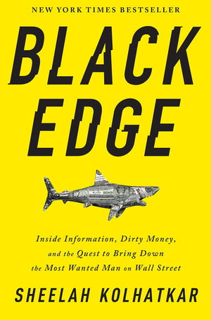 Black Edge: Inside Information, Dirty Money, and the Quest to Bring Down the Most Wanted Man on Wall Street,Used