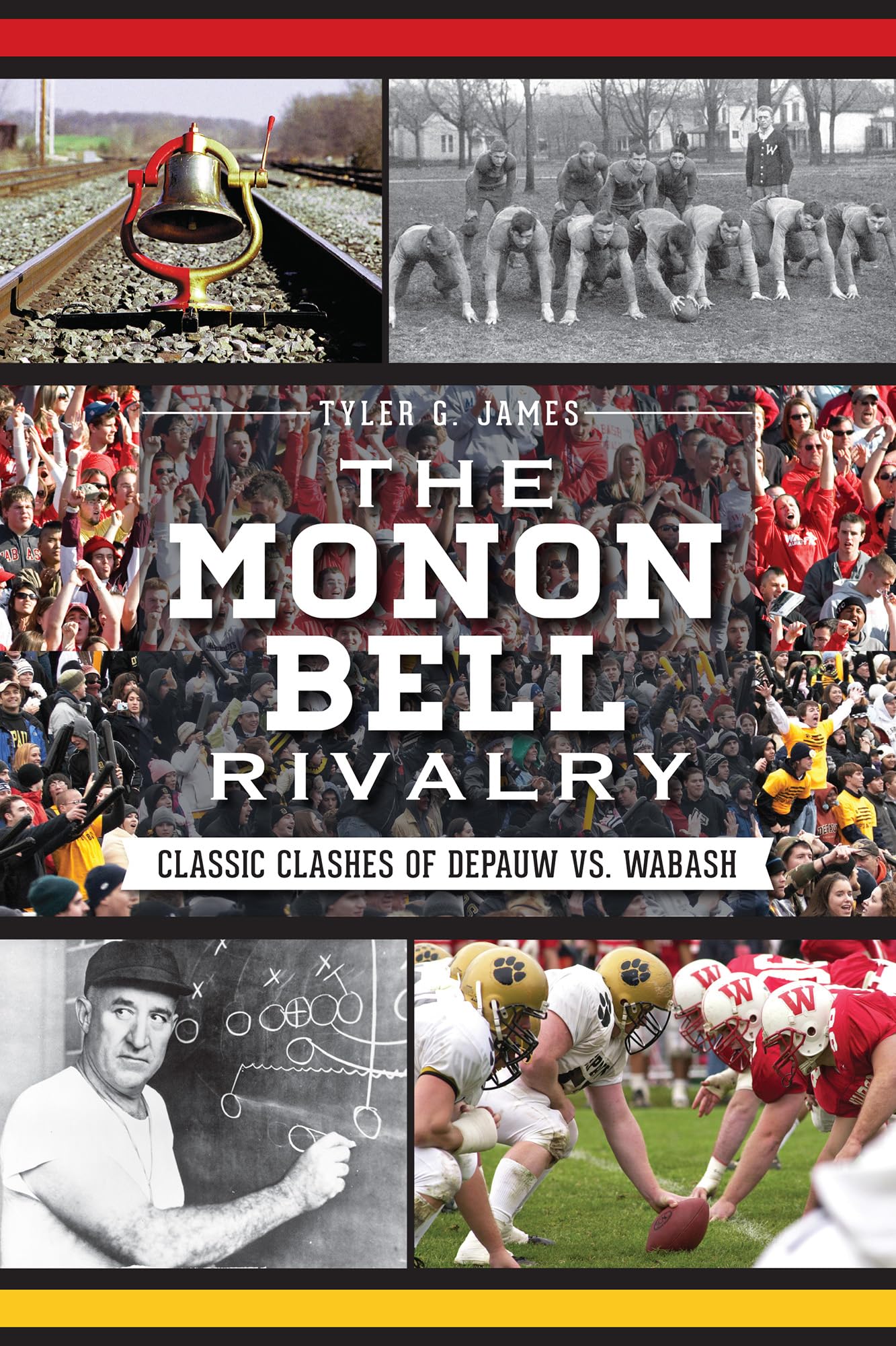 The Monon Bell Rivalry: Classic Clashes of DePauw vs. Wabash (Sports),Used