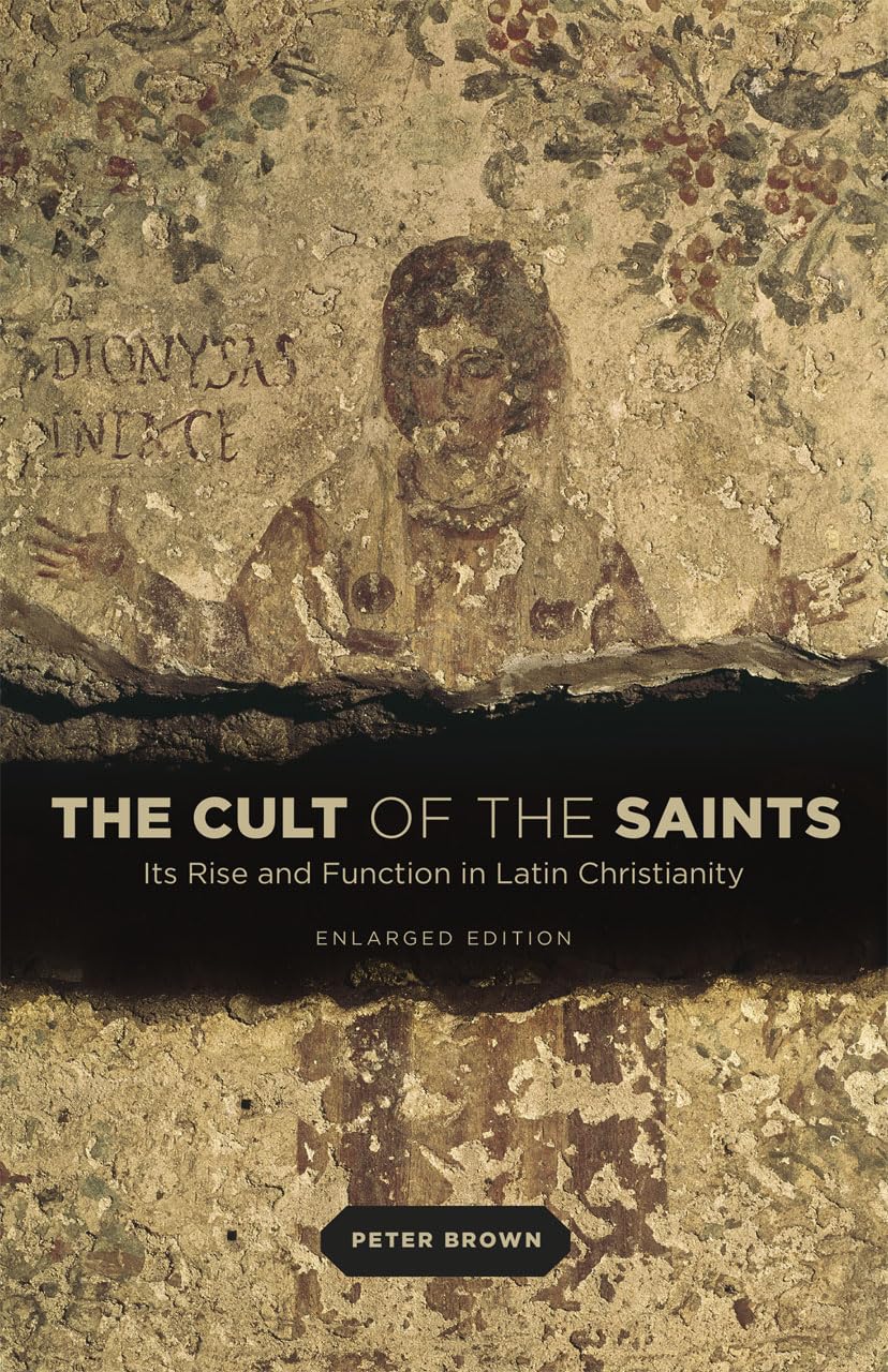 The Cult Of The Saints: Its Rise And Function In Latin Christianity, Enlarged Edition,New