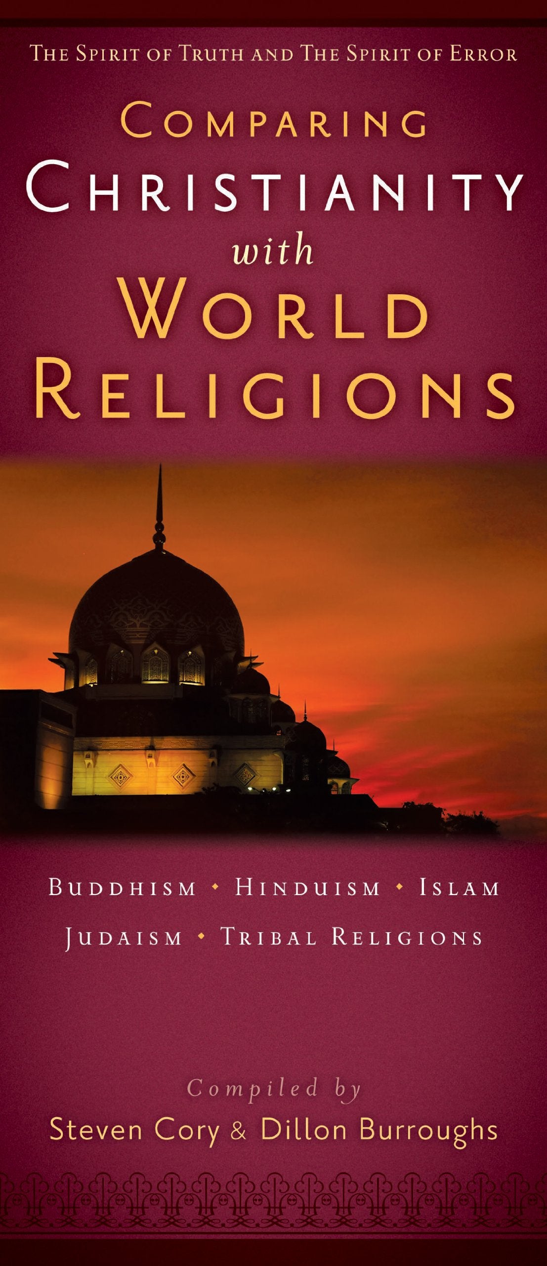 Comparing Christianity With World Religions: The Spirit of Truth and the Spirit of Error,Used