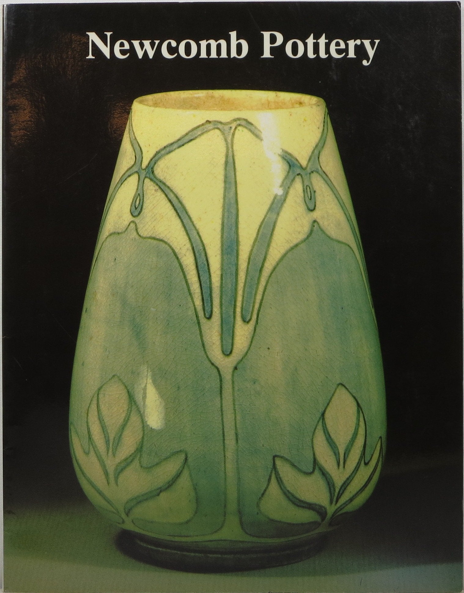 Newcomb Pottery: An Enterprise for Southern Women, 18951940,Used