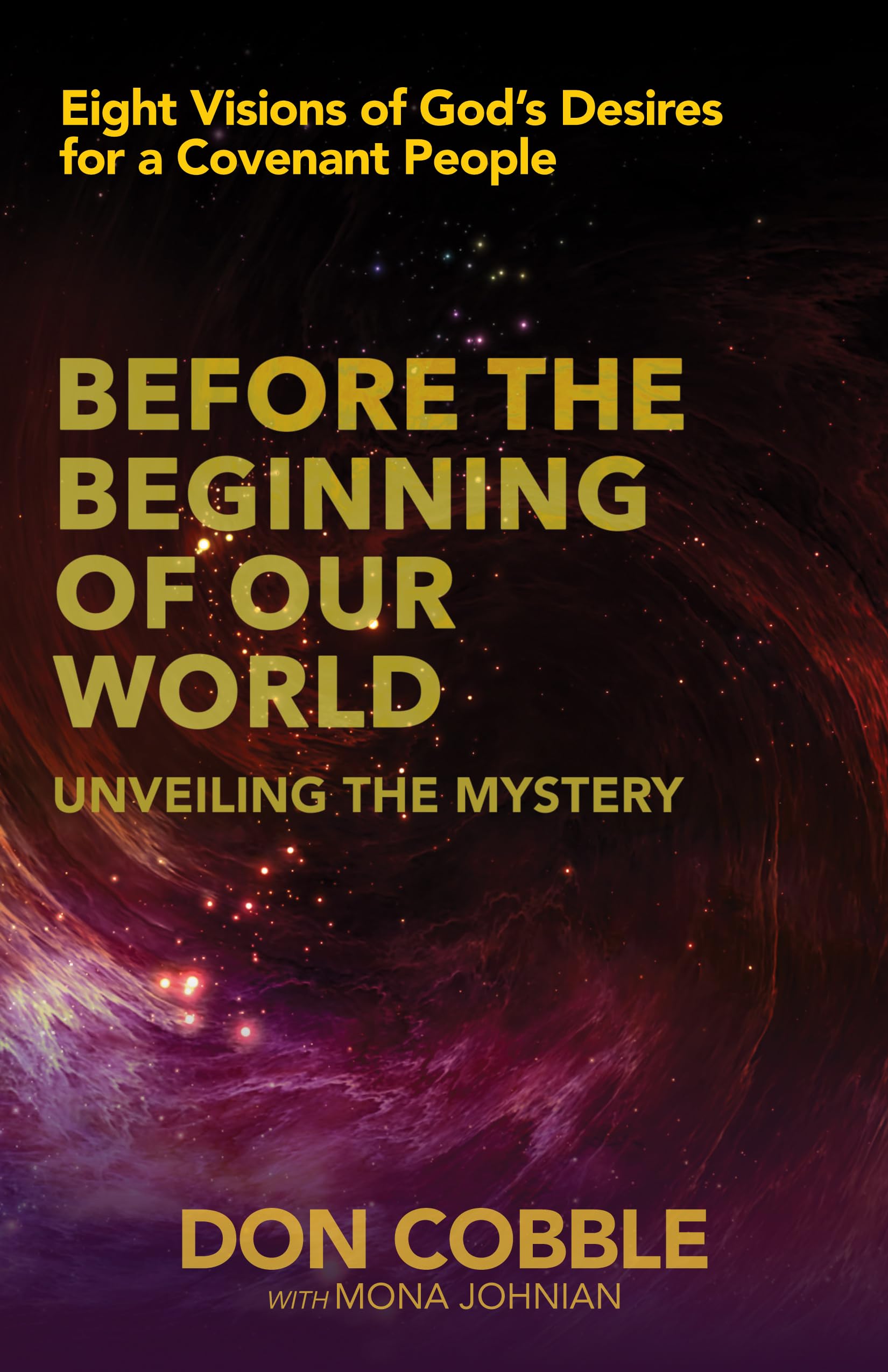 Before the Beginning of Our World: Eight Visions of God's Desires for a Covenant People,Used