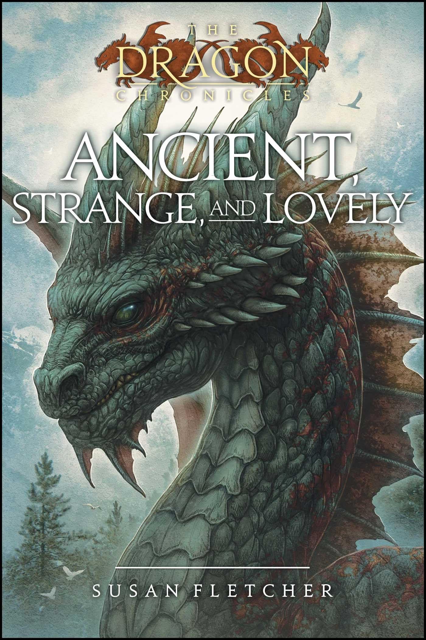 Ancient, Strange, and Lovely (The Dragon Chronicles),Used