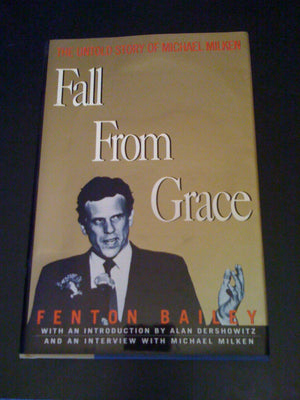 Fall from Grace: The Untold Story of Michael Milken,New