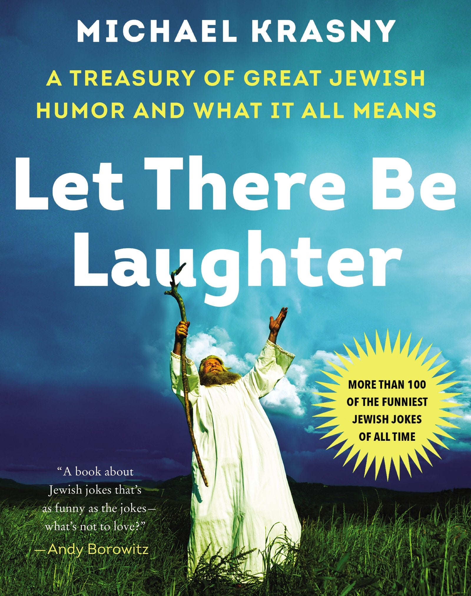 Let There Be Laughter: A Treasury of Great Jewish Humor and What It All Means,Used