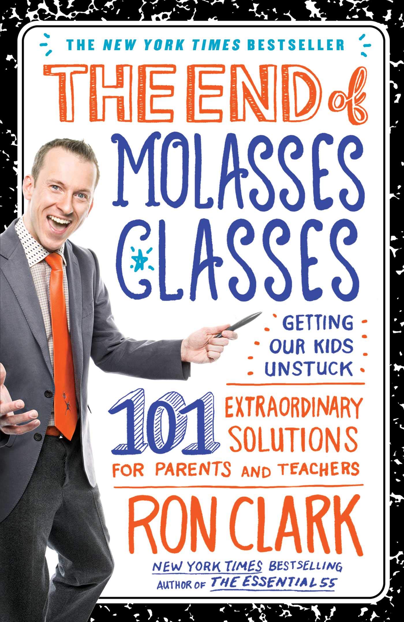 The End of Molasses Classes: Getting Our Kids Unstuck101 Extraordinary Solutions for Parents and Teachers,Used