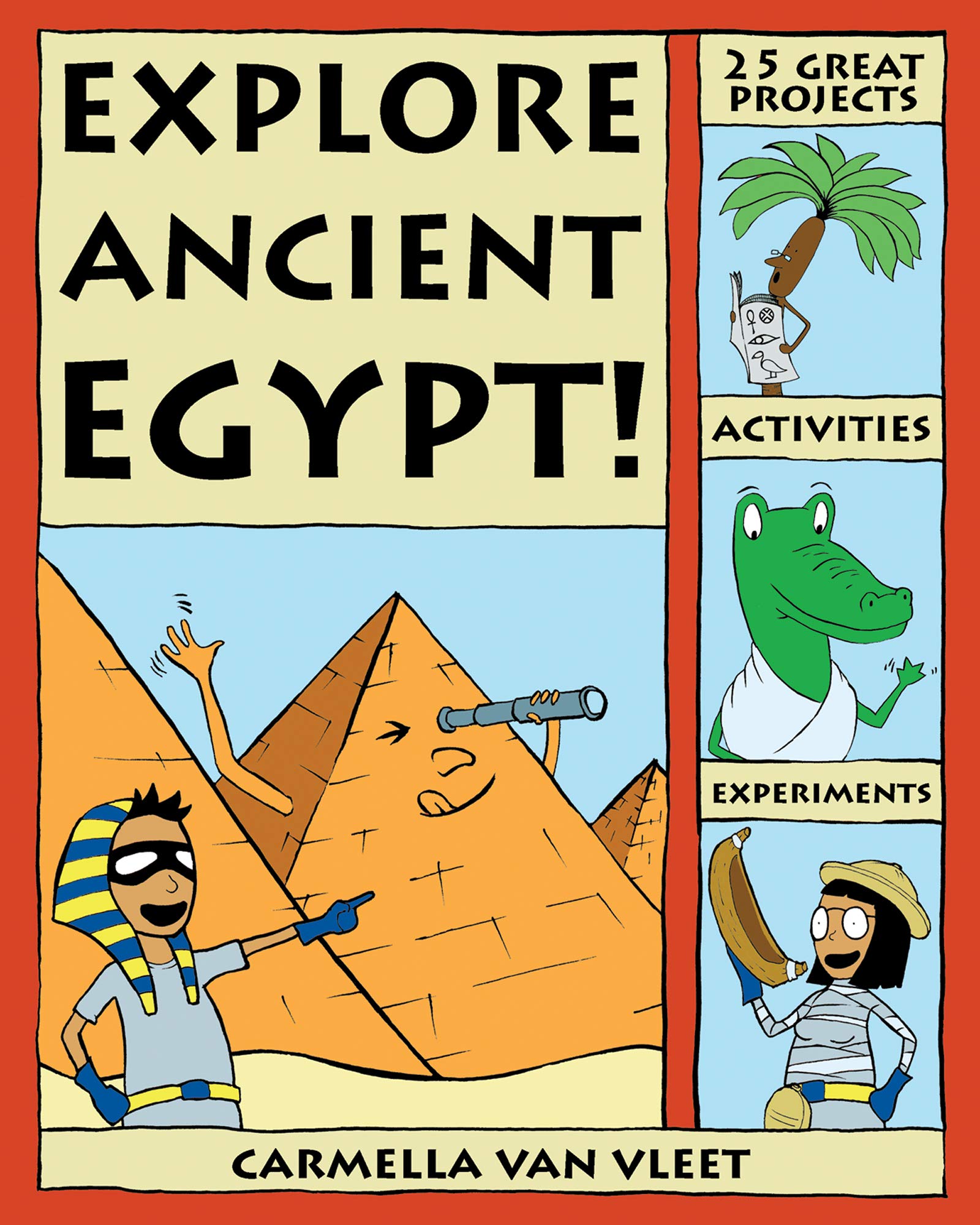 Explore Ancient Egypt!: 25 Great Projects, Activities, Experiments (Explore Your World),Used