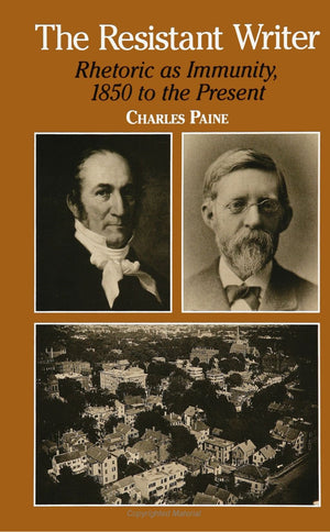 The Resistant Writer: Rhetoric As Immunity, 1850 to the Present (SUNY Series, Literacy, Culture, and Learning) (Suny Series in L,Used