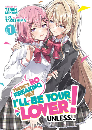 There'S No Freaking Way I'Ll Be Your Lover! Unless... (Light Novel) Vol. 1,Used