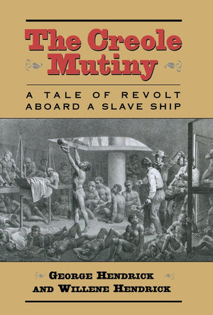 The Creole Mutiny: A Tale of Revolt Aboard a Slave Ship,Used