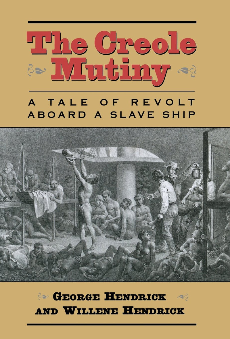 The Creole Mutiny: A Tale of Revolt Aboard a Slave Ship,Used