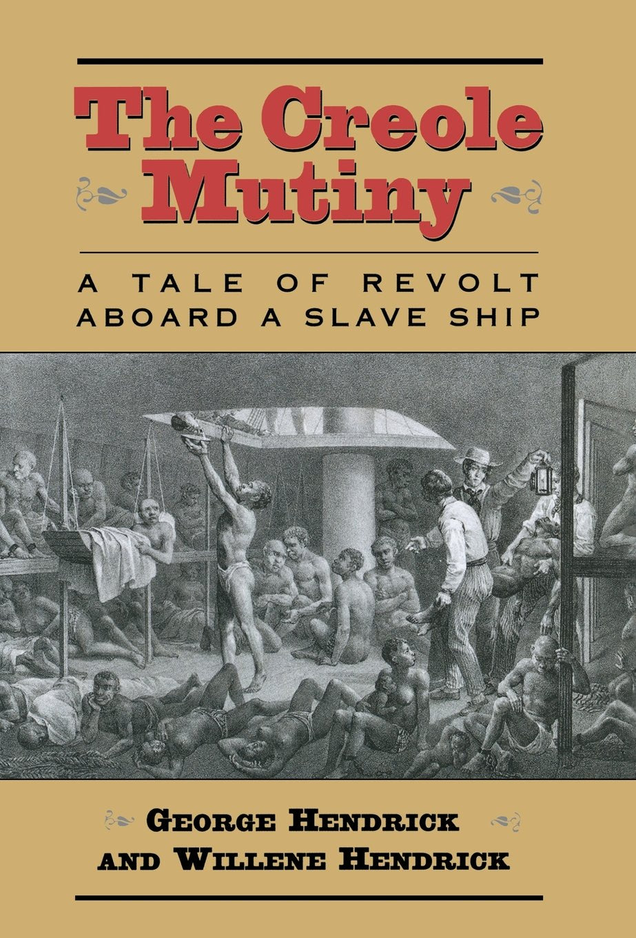 The Creole Mutiny: A Tale of Revolt Aboard a Slave Ship,Used