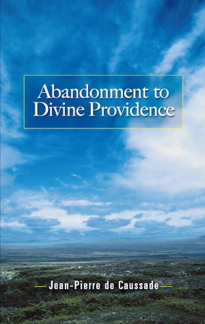 Abandonment To Divine Providence (Dover Books On Western Philosophy),Used