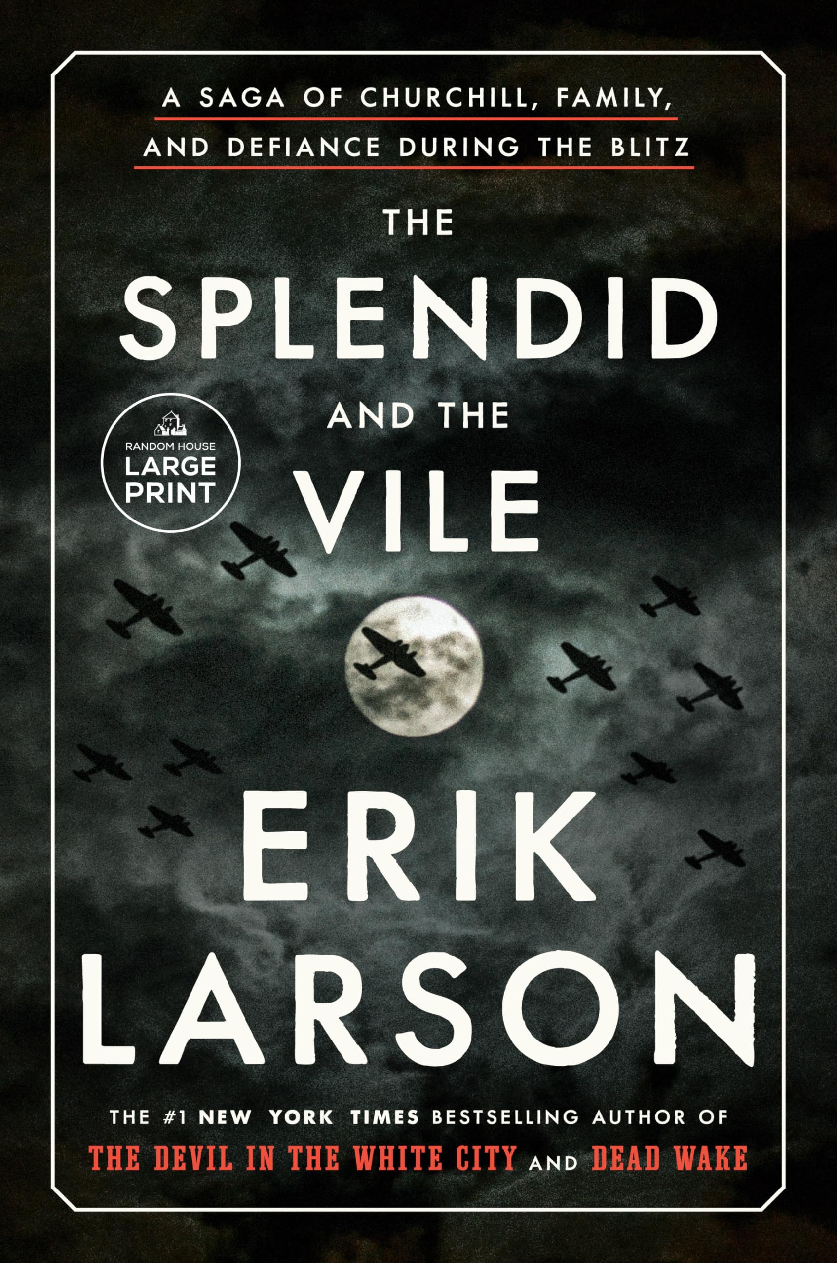 The Splendid And The Vile: A Saga Of Churchill, Family, And Defiance During The Blitz-used