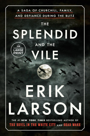 The Splendid And The Vile: A Saga Of Churchill, Family, And Defiance During The Blitz-used
