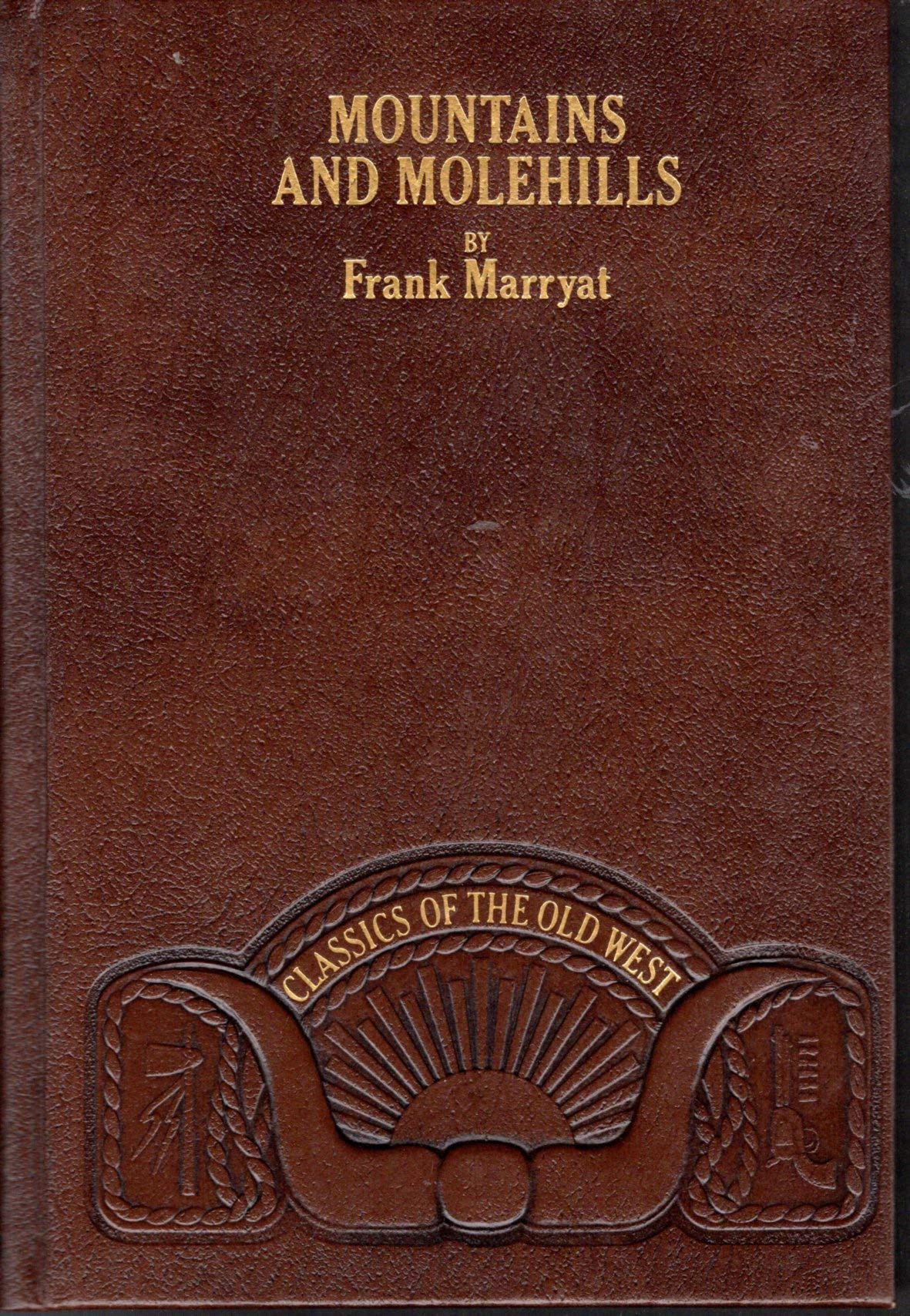 Mountains and Molehills (Classics of the Old West),Used