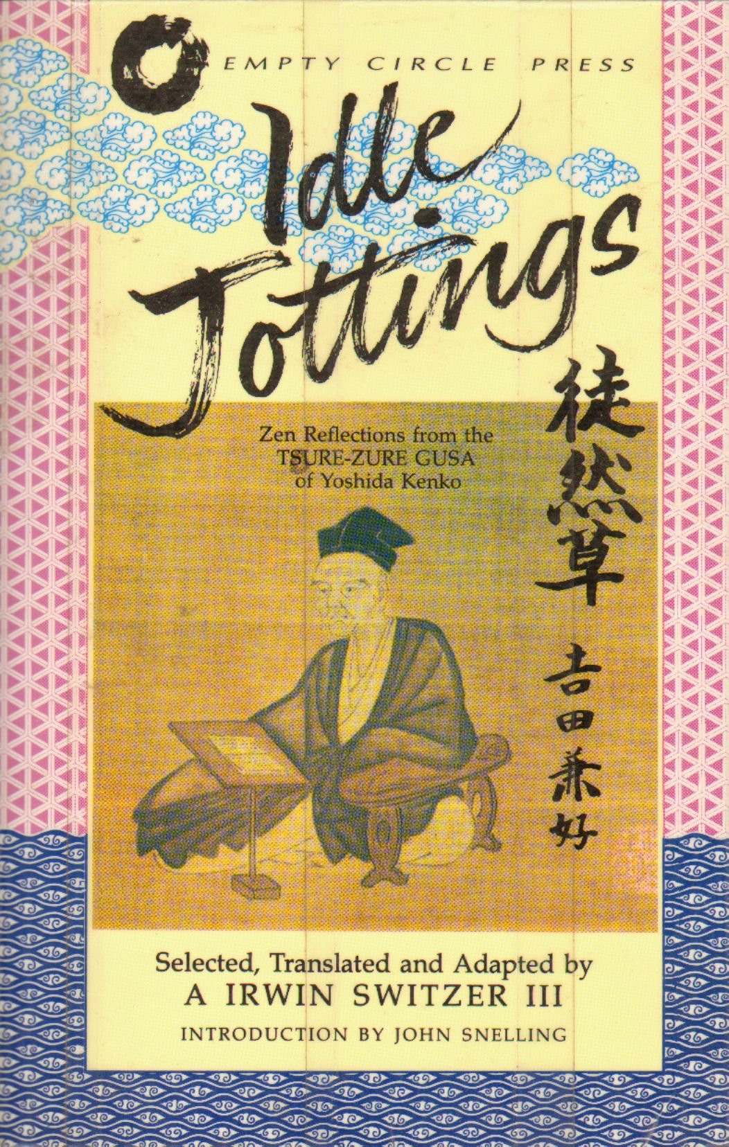 Idle Jottings: Zen Reflections From The Tsurezure Gusa Of Yoshido Kenko,Used