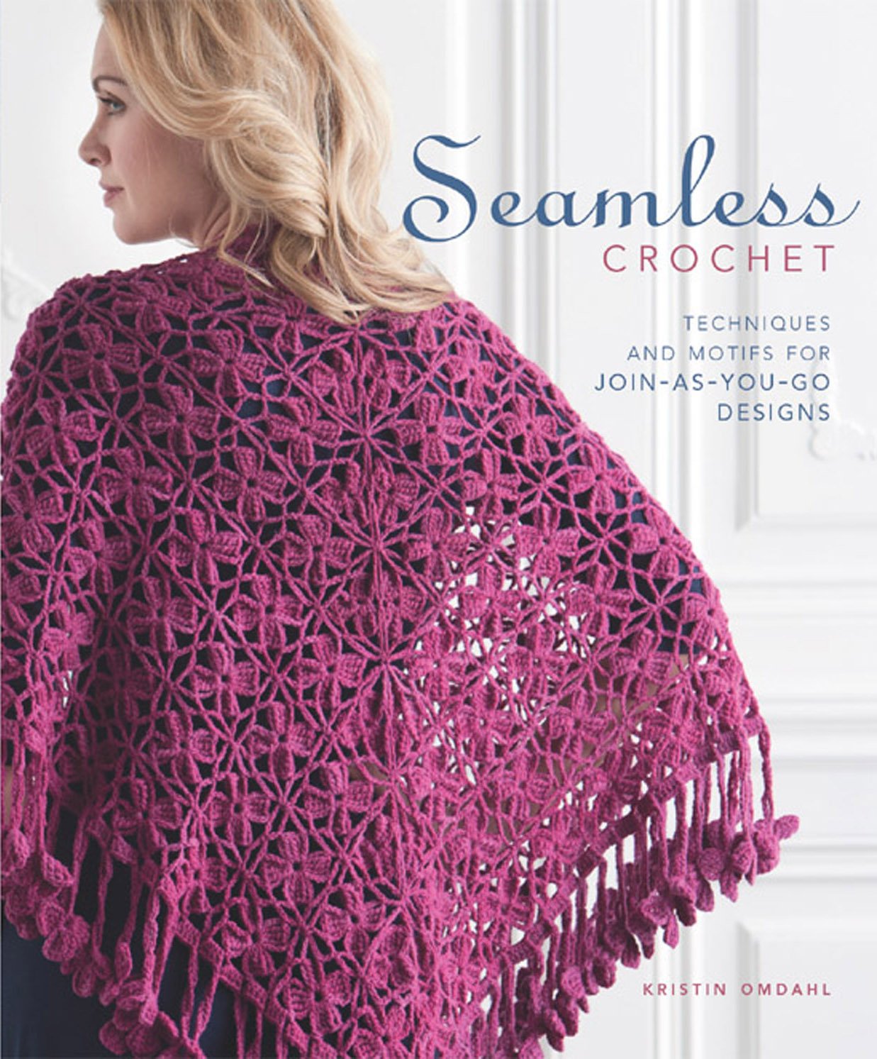 Seamless Crochet: Techniques and Designs for JoinAsYouGo Motifs,Used