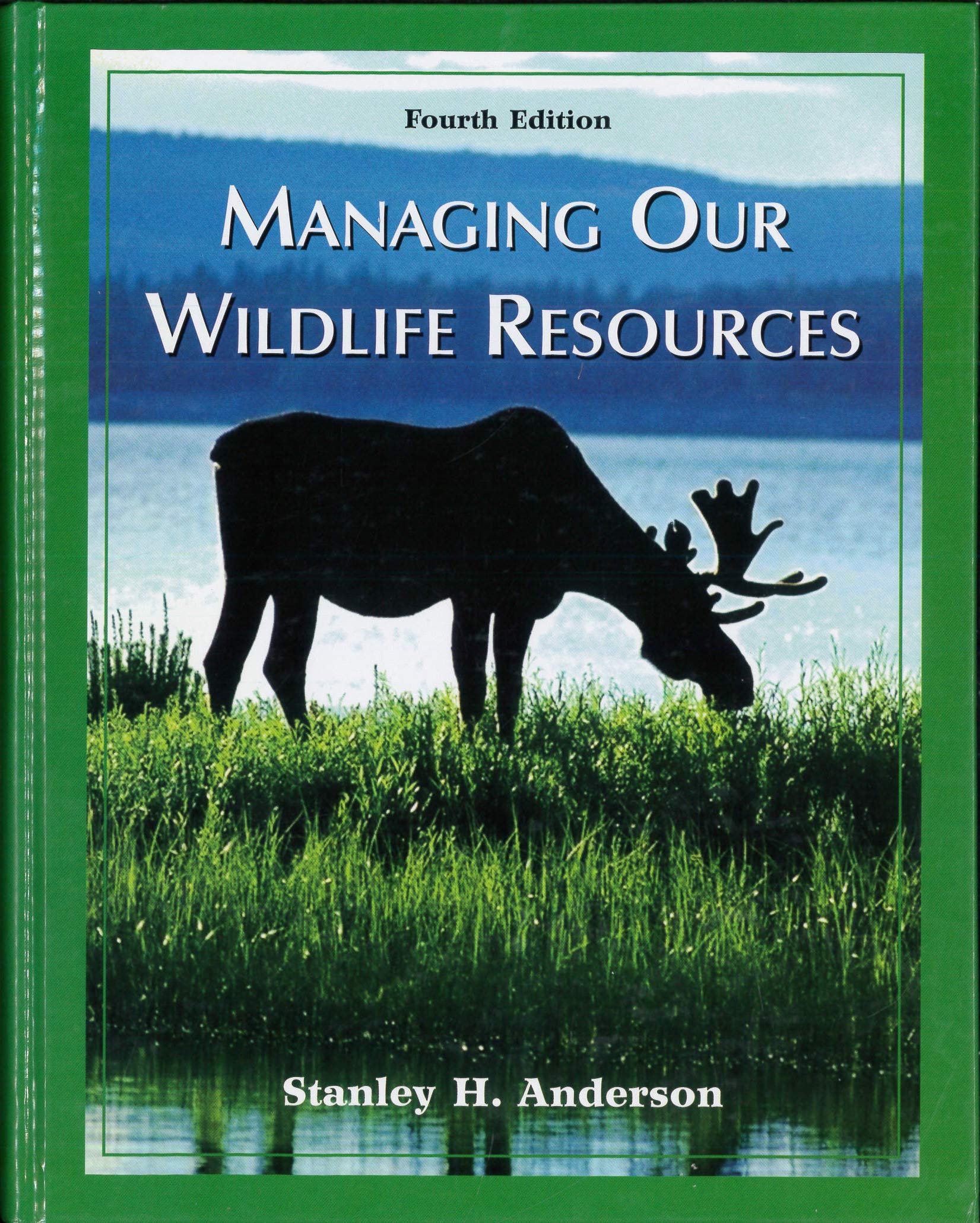 Managing Our Wildlife Resources (4th Edition),Used