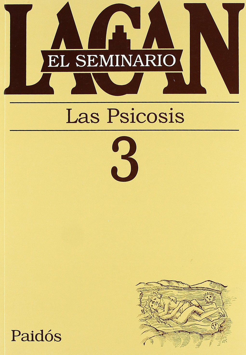 El seminario. Libro 3: Las psicosis (El Seminario De Jacques Lacan/ the Seminar of Jacques Lacan) (Spanish Edition),Used