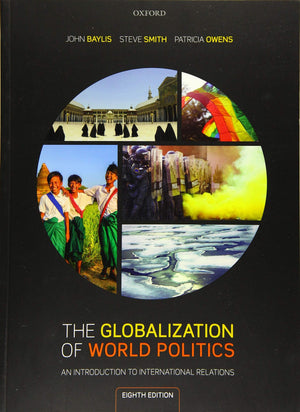 The Globalization of World Politics: An Introduction to International Relations,New