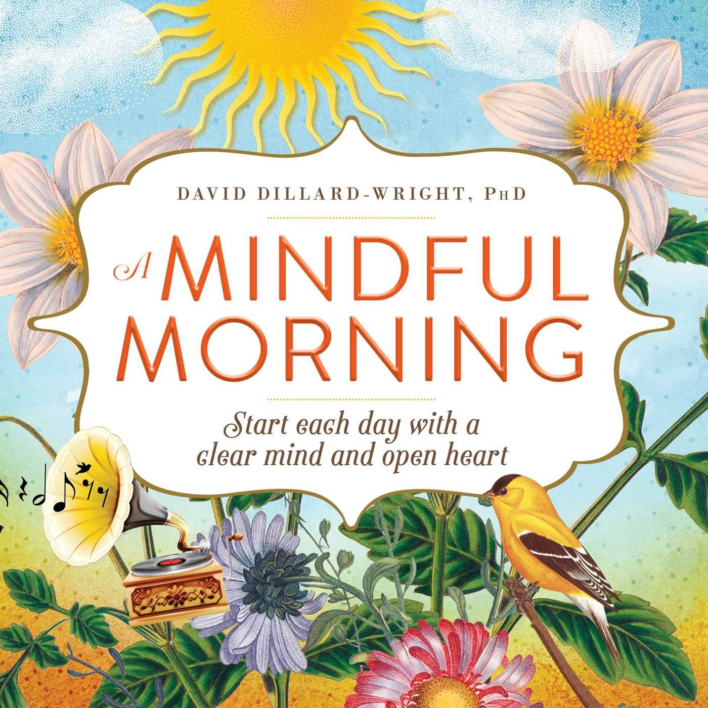 A Mindful Morning: Start Each Day with a Clear Mind and Open Heart,Used