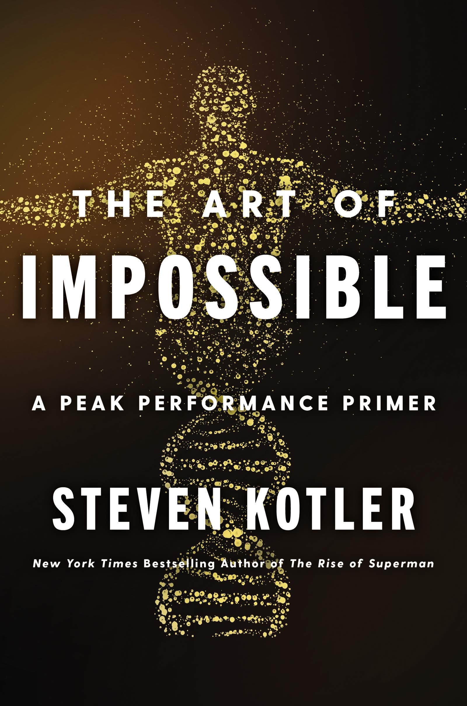 The Art Of Impossible: A Peak Performance Primer,New
