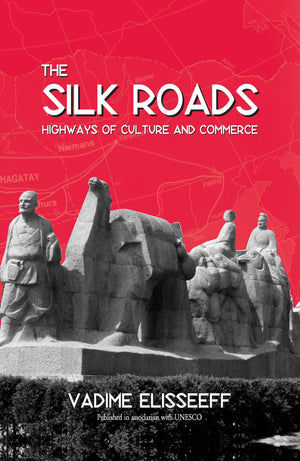 The Silk Roads: Highways of Culture and Commerce,Used