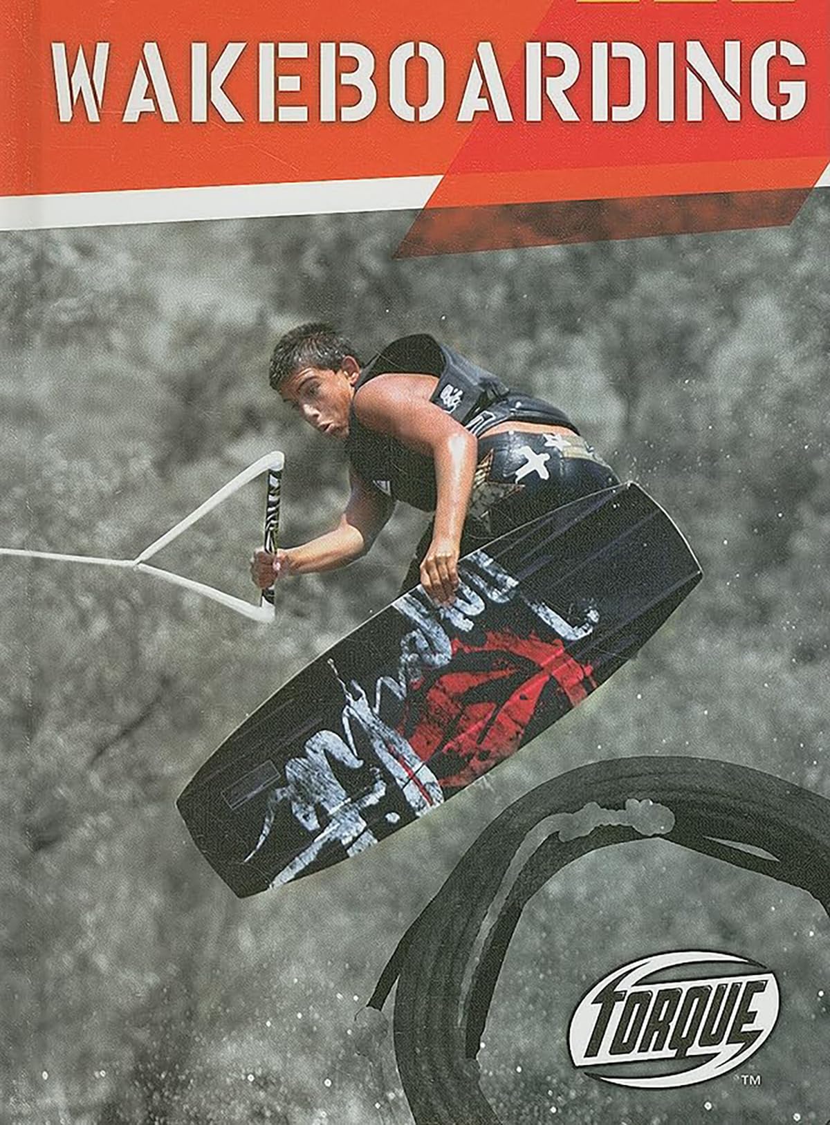 Wakeboarding (Torque Books: Action Sports),Used