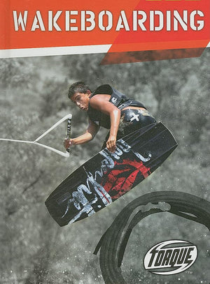 Wakeboarding (Torque Books: Action Sports),Used