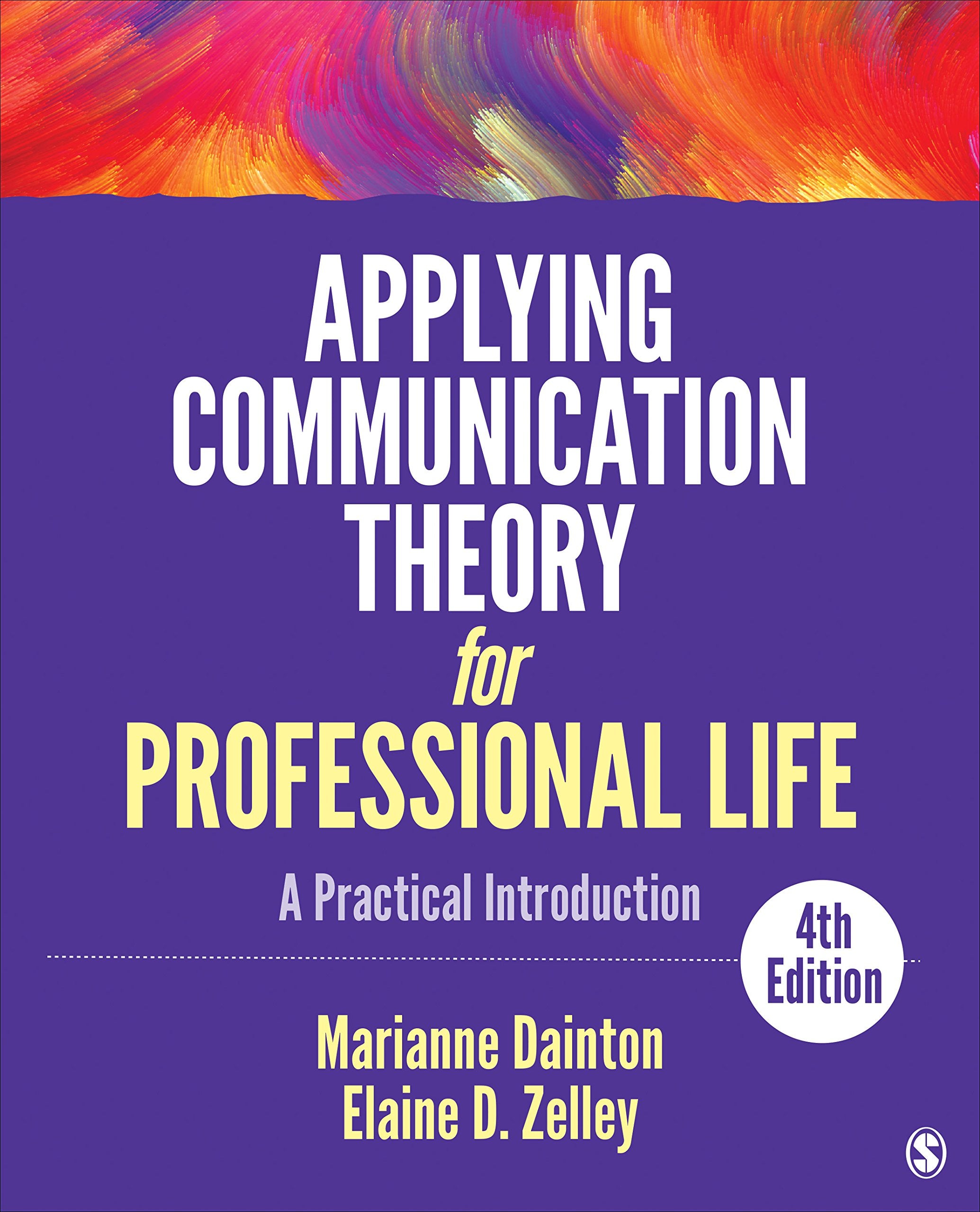 Applying Communication Theory For Professional Life: A Practical Introduction,New