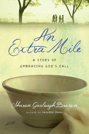 An Extra Mile: A Story of Embracing God's Call (Sensible Shoes Series),Used