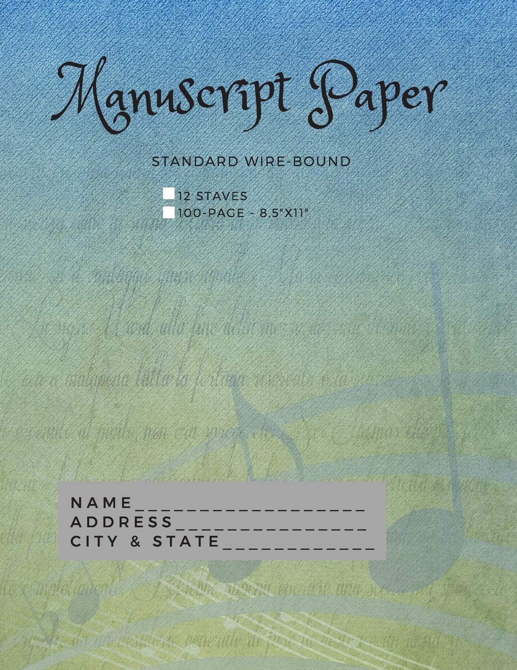 Standard Wirebound Manuscript Paper Book (BlueGreen Cover): 12 stave, 100 pages, 8.5 x 11,Used