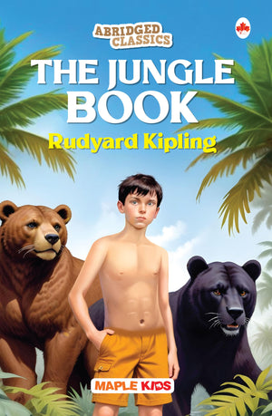 The Jungle Book (Abridged Classics) (Illustrated) - Novel - Story Book For Kids - English Stories For Children - Age 6+ - Ideal For Classroom Reading