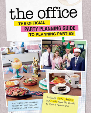 The Office: The Official Party Planning Guide to Planning Parties: Authentic Parties, Recipes, and Pranks from The Dundies to Ke,New