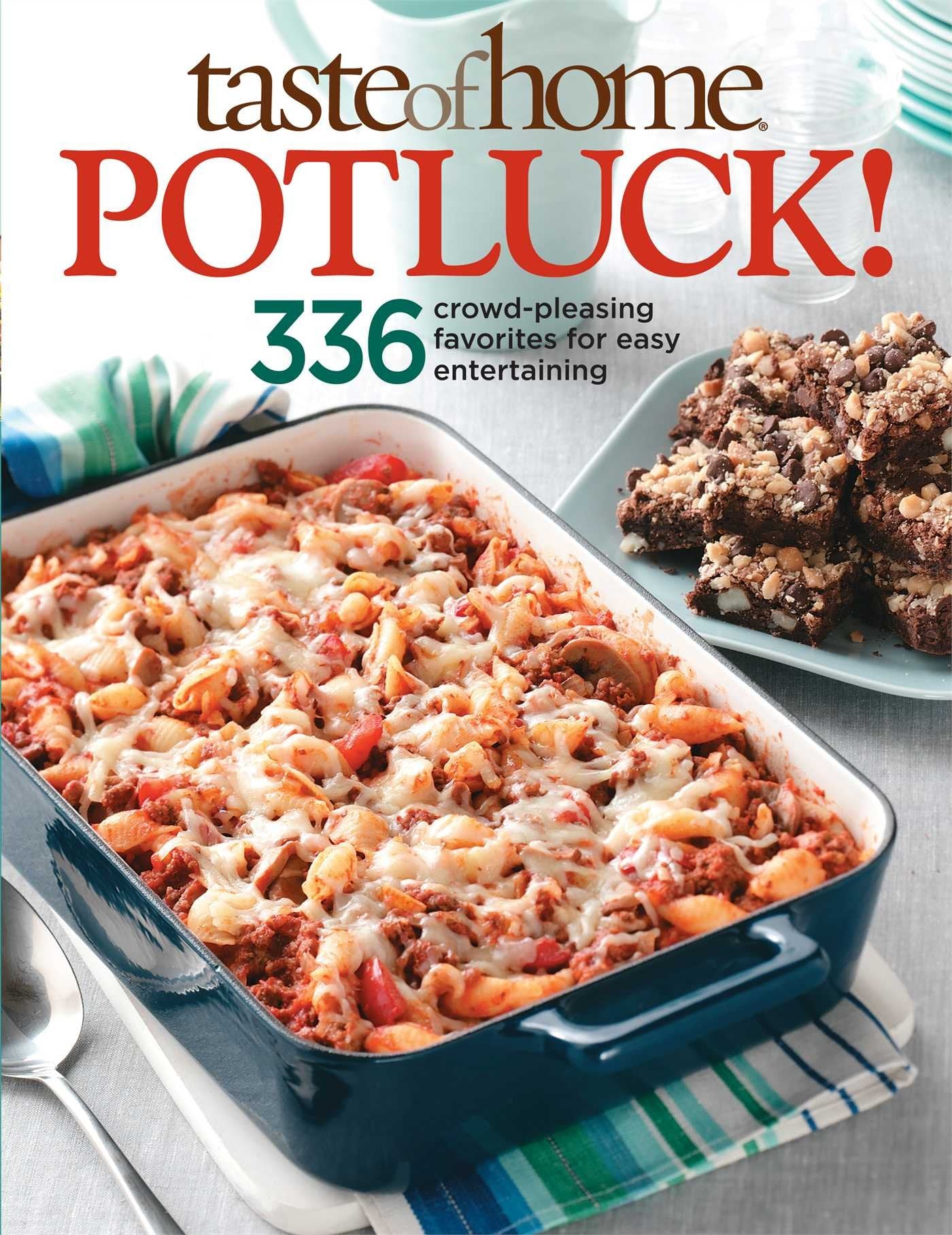 Taste of Home: Potluck!: 336 CrowdPleasing Favorites for Easy Entertaining (Taste of Home/Reader's Digest),New