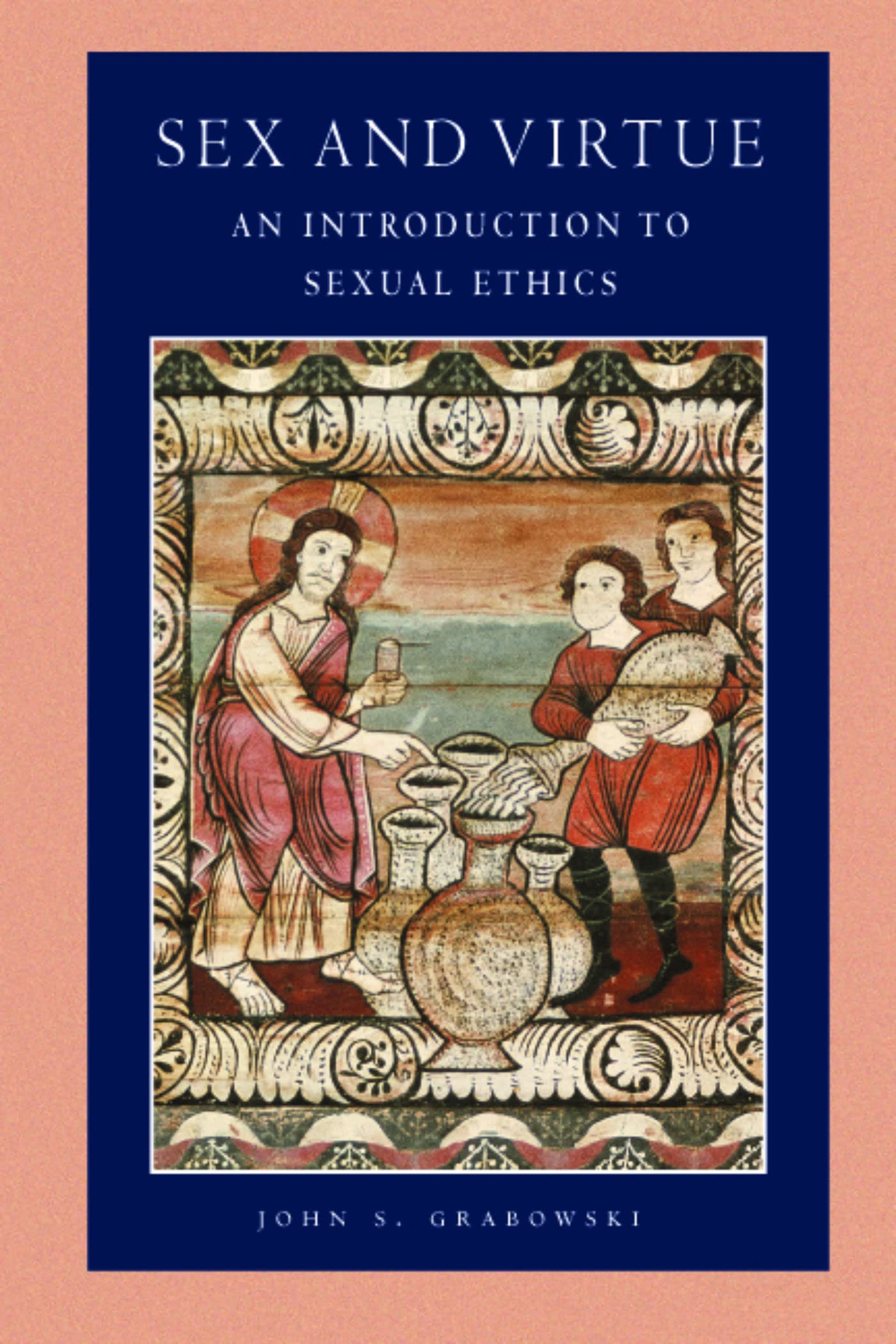 Sex And Virtue: An Introduction To Sexual Ethics (Catholic Moral Thought)