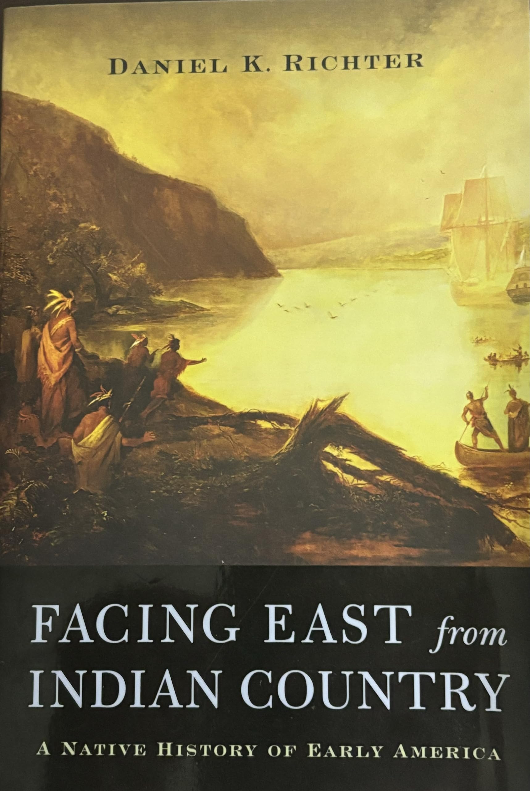 Facing East from Indian Country: A Native History of Early America,New