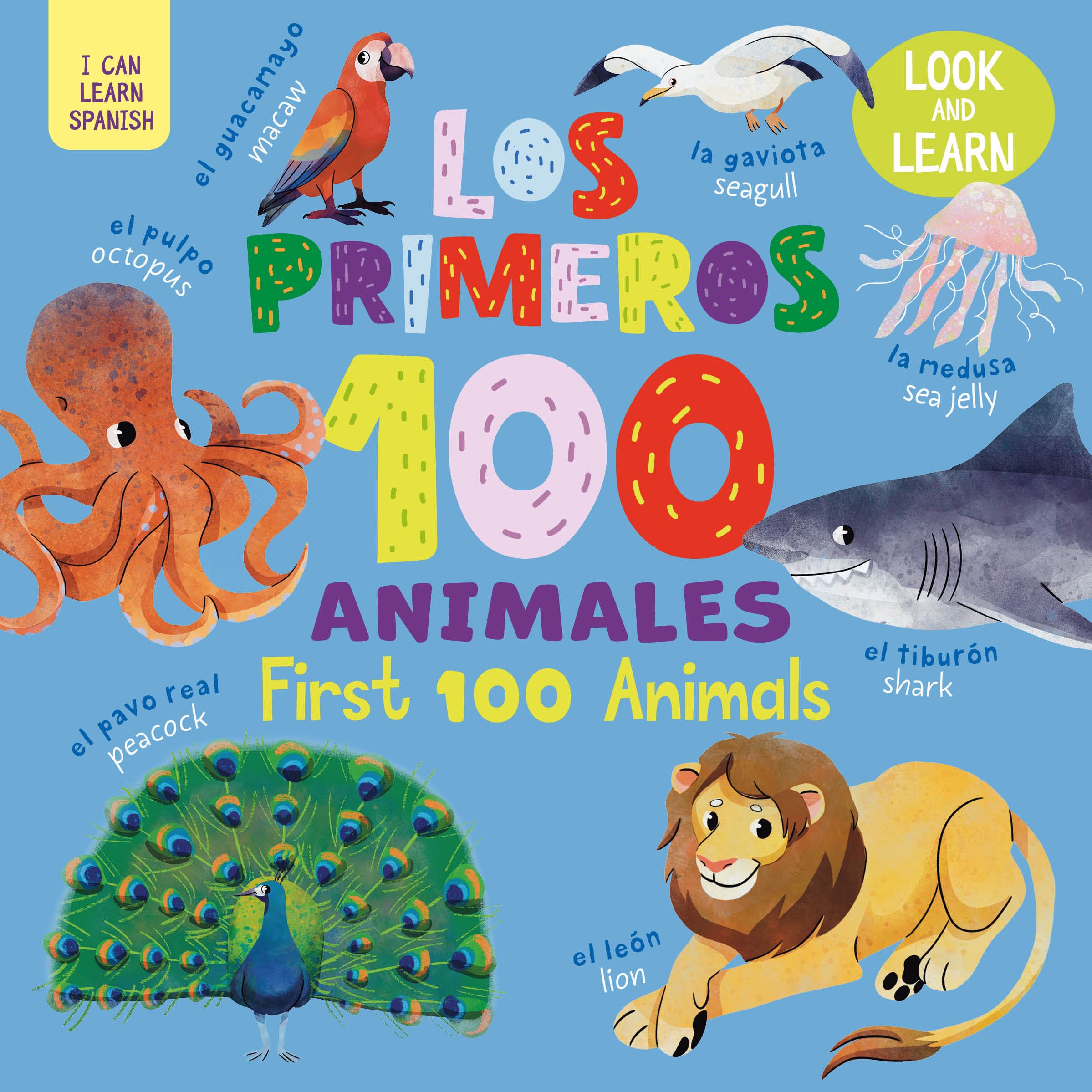 Los Primeras 100 Animales/First 100 Animals (I Can Learn Spanish) (English And Spanish Edition)