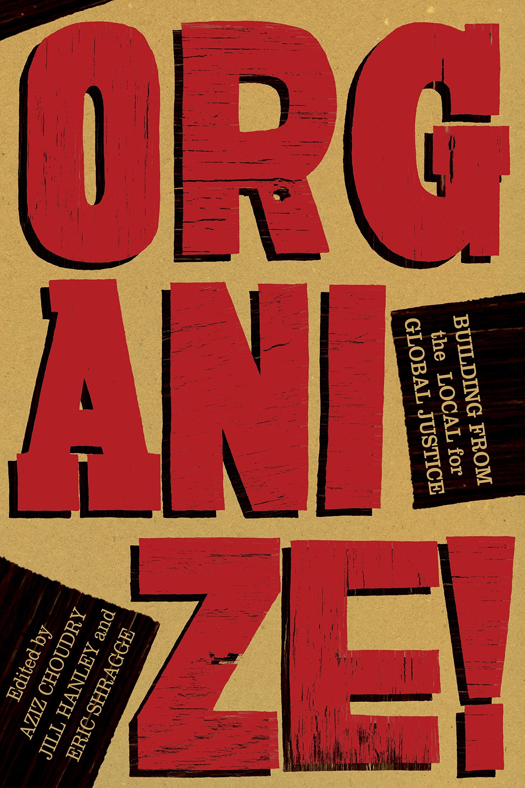 Organize!: Building from the Local for Global Justice,Used